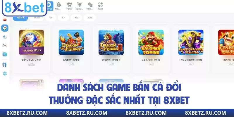 Danh sách game bắn cá đổi thưởng đặc sắc nhất tại 8xbet