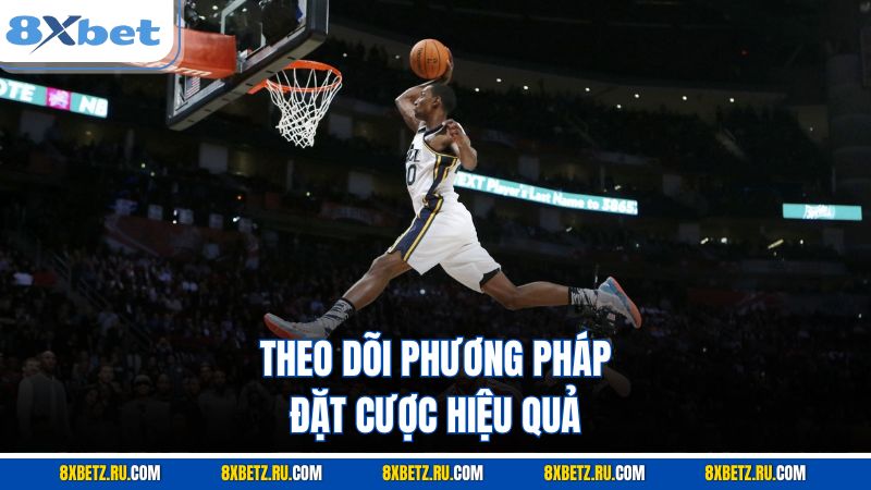 Theo dõi phương pháp đặt cược hiệu quả
