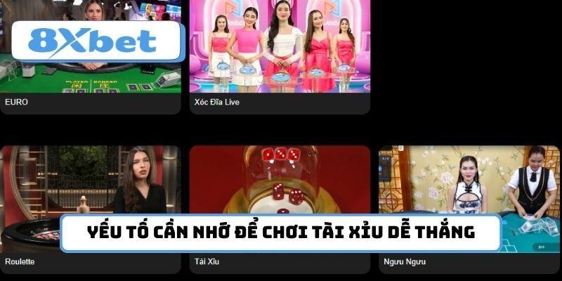 Các yếu tố cần nhớ để bạn chơi tài xỉu dễ thắng hơn tại nhà cái 8xbet