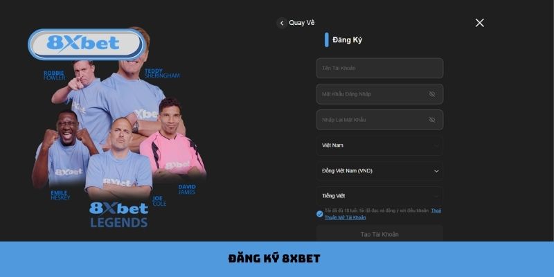 Đăng Ký 8xbet - Nhanh Gọn, Nhận Ngay Ưu Đãi